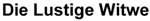 购买商标 Die Lustige Witwe